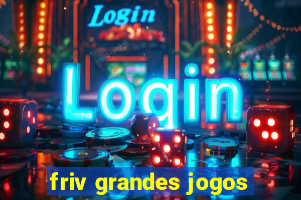 friv grandes jogos